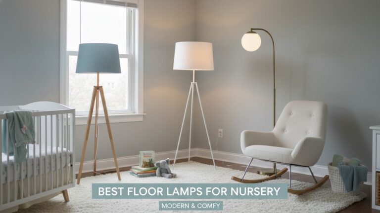 Best Floor Lamps for Nursery