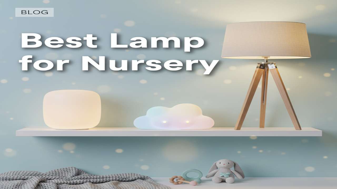 Best Lamp for Nursery